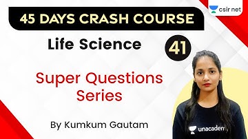 10:30 AM - CSIR NET 2020 | 45 Days Crash Course | Life Science by Kumkum Gautam | Important MCQ