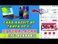 Cara kredit HP tanpa DP Di Aplikasi Bukalapak Terbaru | Tanpa Ribet