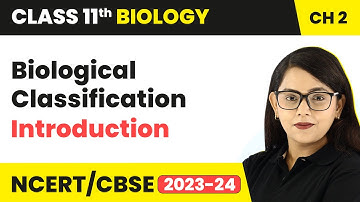 Biological Classification - Introduction | Class 11 Biology Chapter 2 | NCERT/CBSE