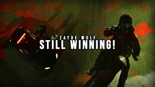 ZAYDE WOLF - STILL WINNING ! - official Lyric Video