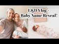 Labor and Delivery Birth Vlog | Baby Name Reveal!
