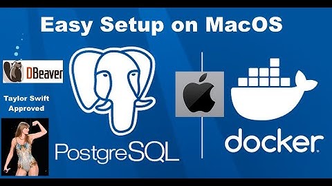 How to Set Up a PostgreSQL Database in Docker in macOS