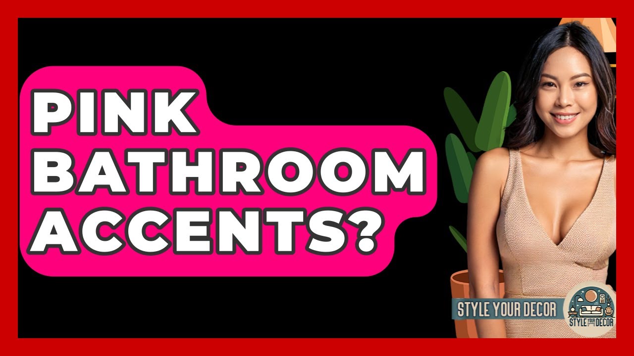 Pink Bathroom Accents? - Style Your Decor