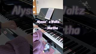 🇦🇺Alyssa’s  Waltz - Martha | Bne #pianolearning #pianoteacher #pianolessons #brisbane #piano