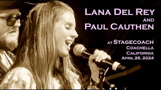 Lana Del Rey joins Paul Cauthen - "Unchained Melody" Live @ Stagecoach, Coachella, CA - 4/26/24