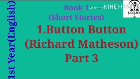 1.Button Button(Translation-Part 3)|Short Story 1|Book 1|11th class|English Academy UGP