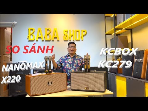 Video So Sánh Loa NANOMAX X220 & KCBOX KC279 Loa Xách Tay... - youtube