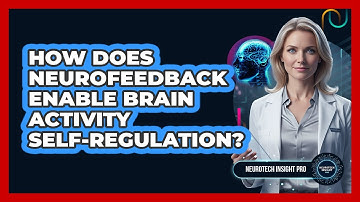 How Does Neurofeedback Enable Brain Activity Self-Regulation?