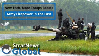 New Tech, More Troops Boost Army Firepower In The East