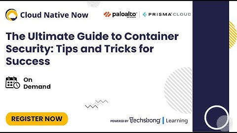 The Ultimate Guide to Container Security: Tips and Tricks for Success