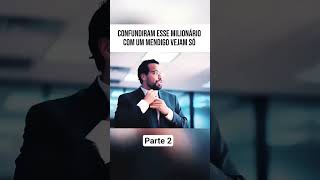 Confundiram Ele Com Mendigo Olha Isso Parte 2