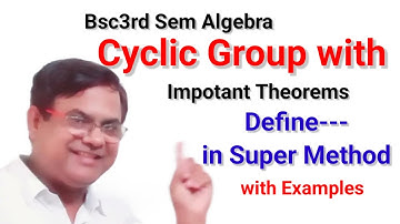 CYCLIC GROUP || Cyclic Group in Group Theory #CyclicGroup
