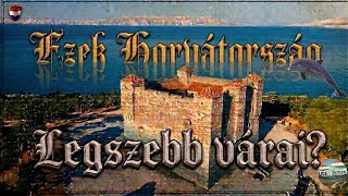 Ezek Horvátország Legszebb Várai?