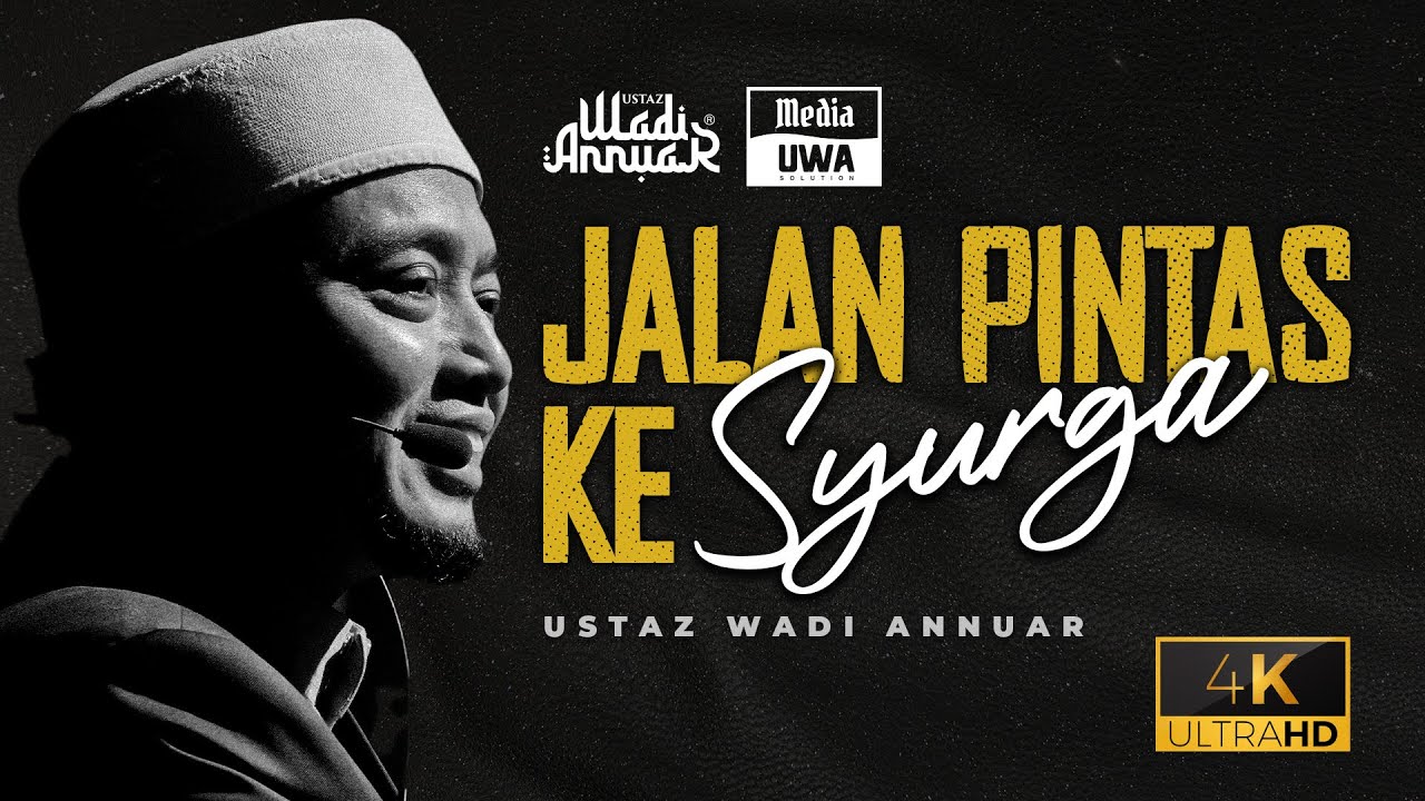 [CERAMAH PENUH] - Jalan Pintas Ke Syurga | Ustaz Wadi Annuar
