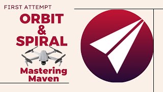 Maven App - Orbit and Spiral - Mavic Air 2
