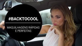 #BackToCool - Maquilhagem rรกpida em 5 minutos