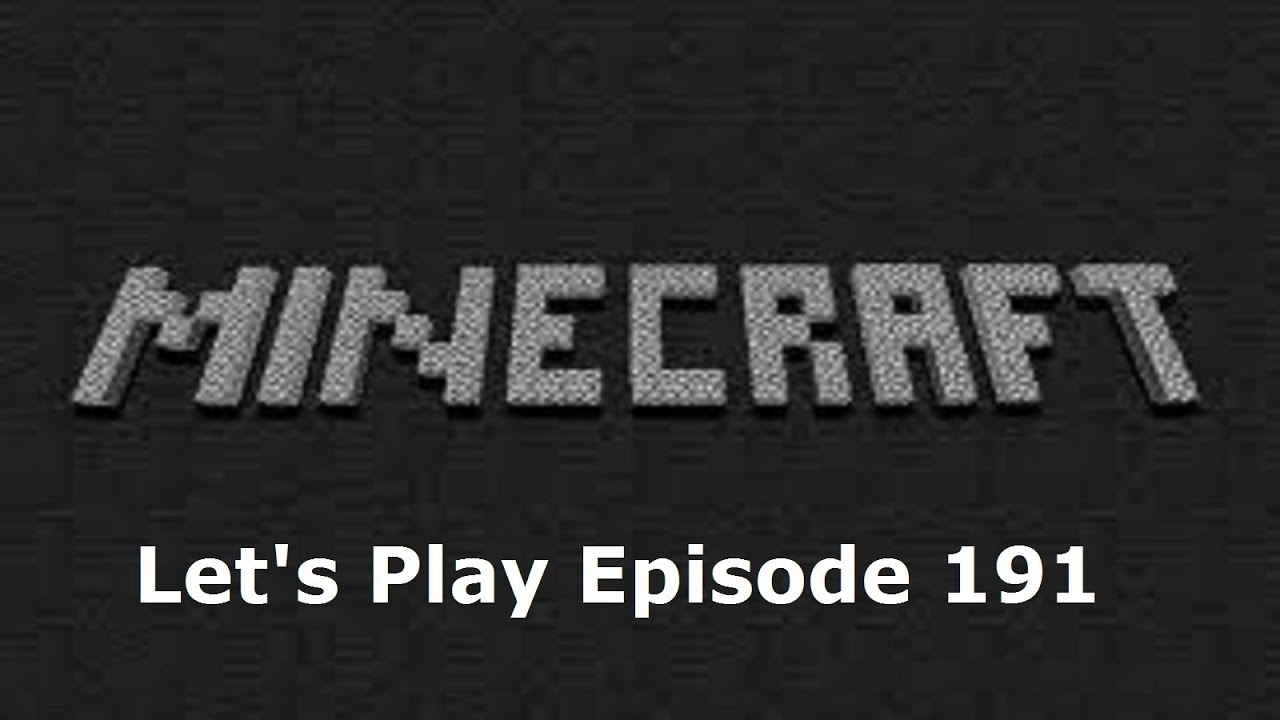 Minecraft: Let's Play Episode 191 - YouTube