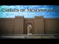 Empires Of Mesopotamia: From Sumer To The Neo-Babylonians