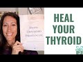 How to heal your thyroid imbalances  thyroid dysfunction naturally