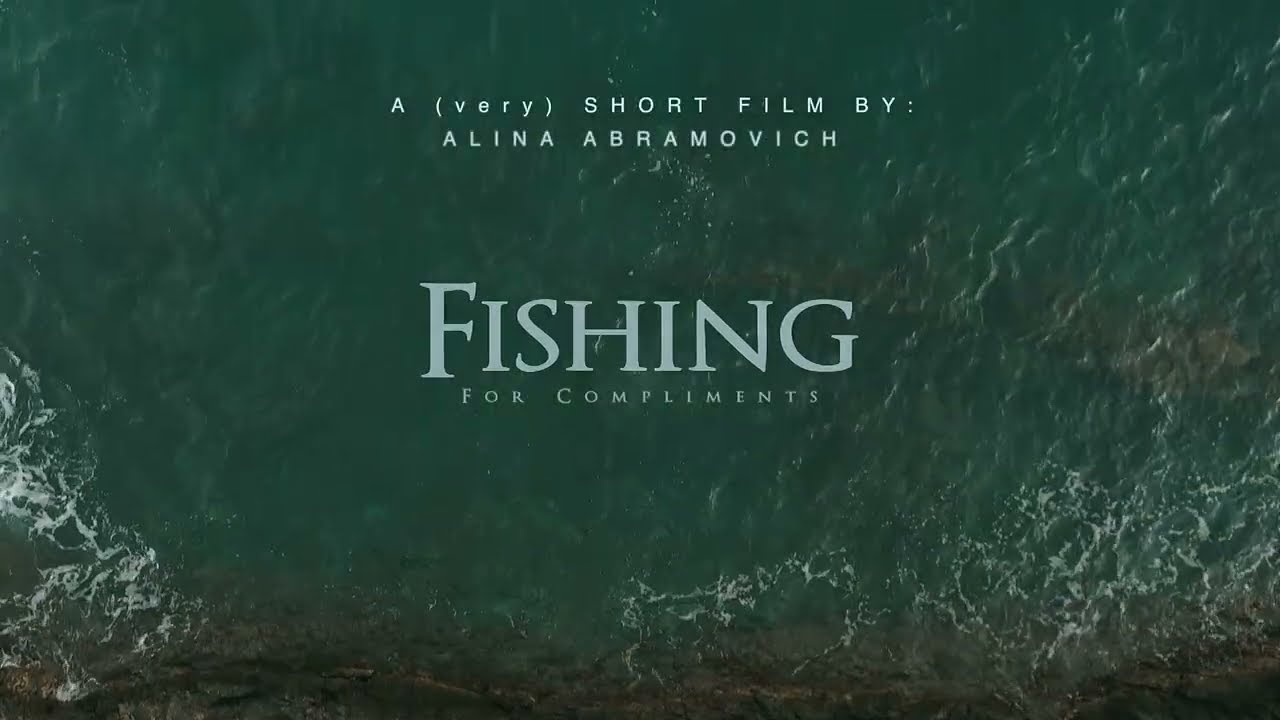 Fishing For Compliments - A Very Short Film