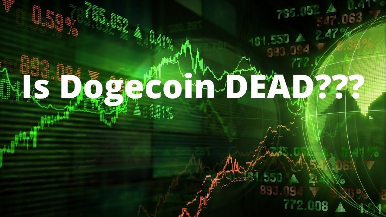 Is Dogecoin DEAD?