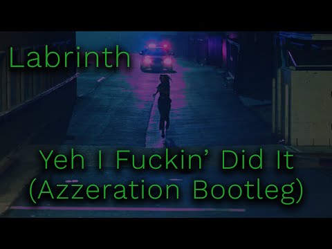 Labrinth - Yeh I Fuckin' Did It - From Euphoria An HBO Original Series (Azzeration Bootleg)