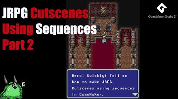 GameMaker Studio 2: JRPG Cutscenes using Sequences Part 2/2.