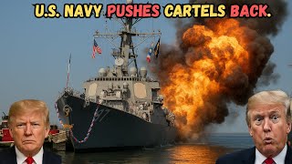 U.S. Navy Had Enough of Cartels - Go Away From our Border!