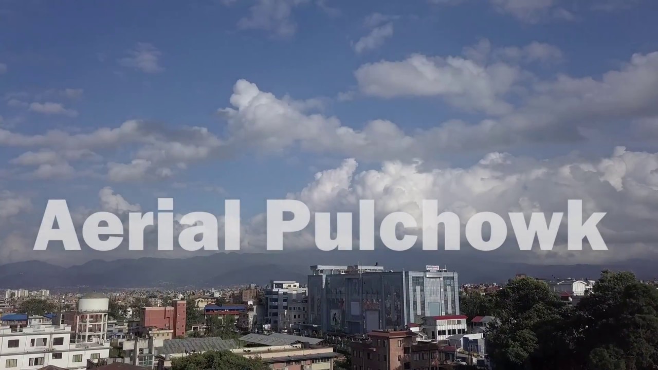 Aerial Pulchowk 1 Drone Footage Compilation
