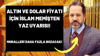 Altin Ve Dolar Fi̇yati İçi̇n İslam Memi̇şten Yaz Uyarisi Moralleri̇ Daha Fazla Bozacak