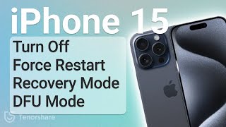 iPhone 15/15 Plus/15 Pro/15 Pro Max: How to Turn Off, Force Restart, Recovery Mode, DFU Mode