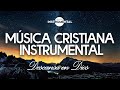 🌌🙏🏼Temprano Yo Te Buscaré / Música Instrumental / Dios De Paz🙏🏼🌌