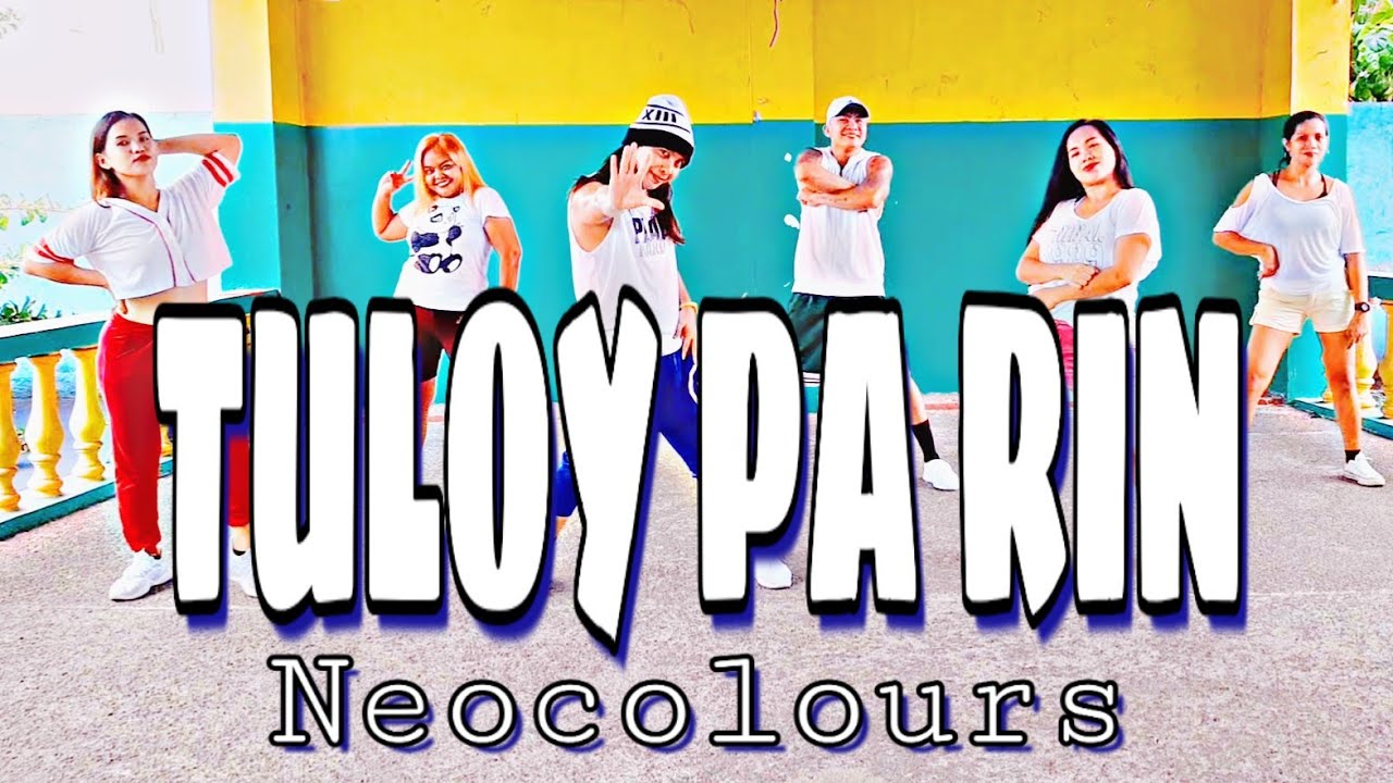 TULOY PA RIN ( Dj Rice Remix ) - Neocolours | Dance Fitness | Zumba ...