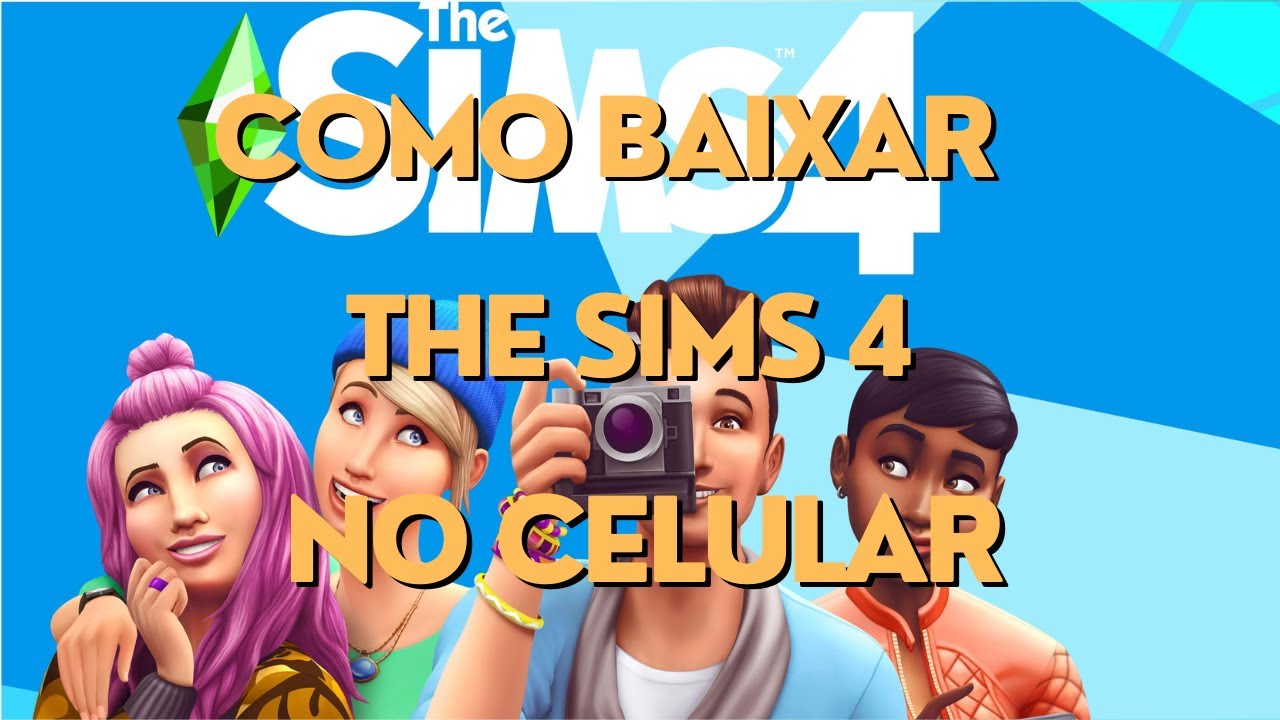COMO BAIXAR THE SIMS 4 NO CELULAR 2025 YouTube Como baixar the sims 4 no celular 2025 youtube