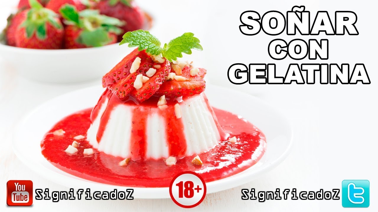 Significado de SOÑAR CON GELATINA ¿Que Significa? YouTube