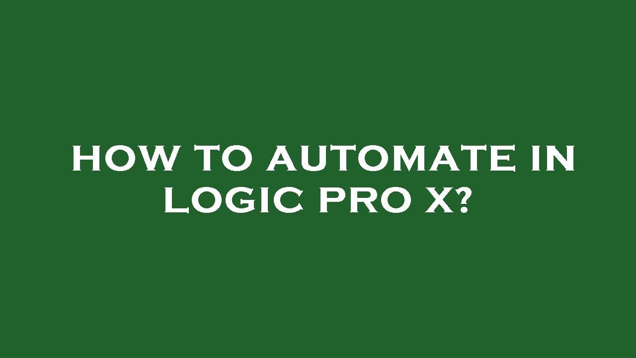 How to automate in logic pro x? - YouTube