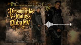 QubaMV – Pensamientos Malos 