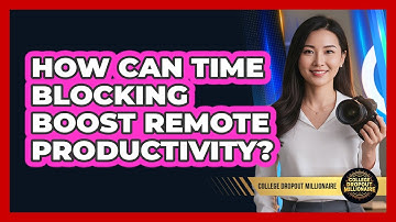 How Can Time Blocking Boost Remote Productivity?