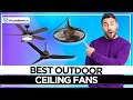 8 Best Outdoor Ceiling Fans