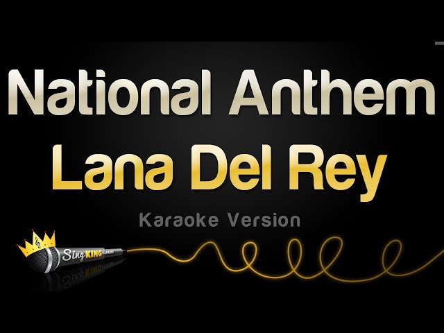 Lana Del Rey - National Anthem (Karaoke Version) class=