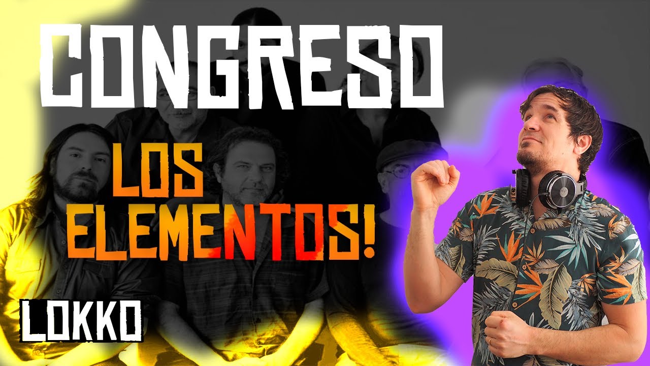 Reacción a Congreso - Los Elementos | Análisis de Lokko!