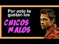 ¿Por qué me gustan los chicos malos? Todo va a cambiar