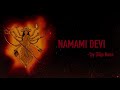 Namami Devi Dilip Bose Meghdeep Bose द र ग द व Auspicious Shlokas For Good Luck mp3