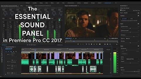 How to Use the Essential Sound Panel in Premiere Pro CC 2017