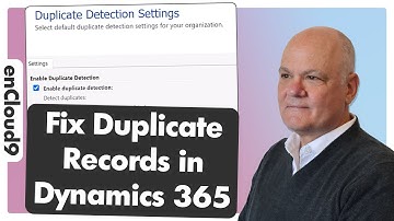 How to Set Up Duplicate Detection Rules in Dynamics 365 | enCloud