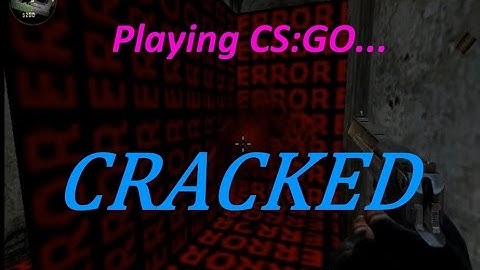 Playing CS:GO CRACKED! -Missing Textures, Error Boxes, Water Error