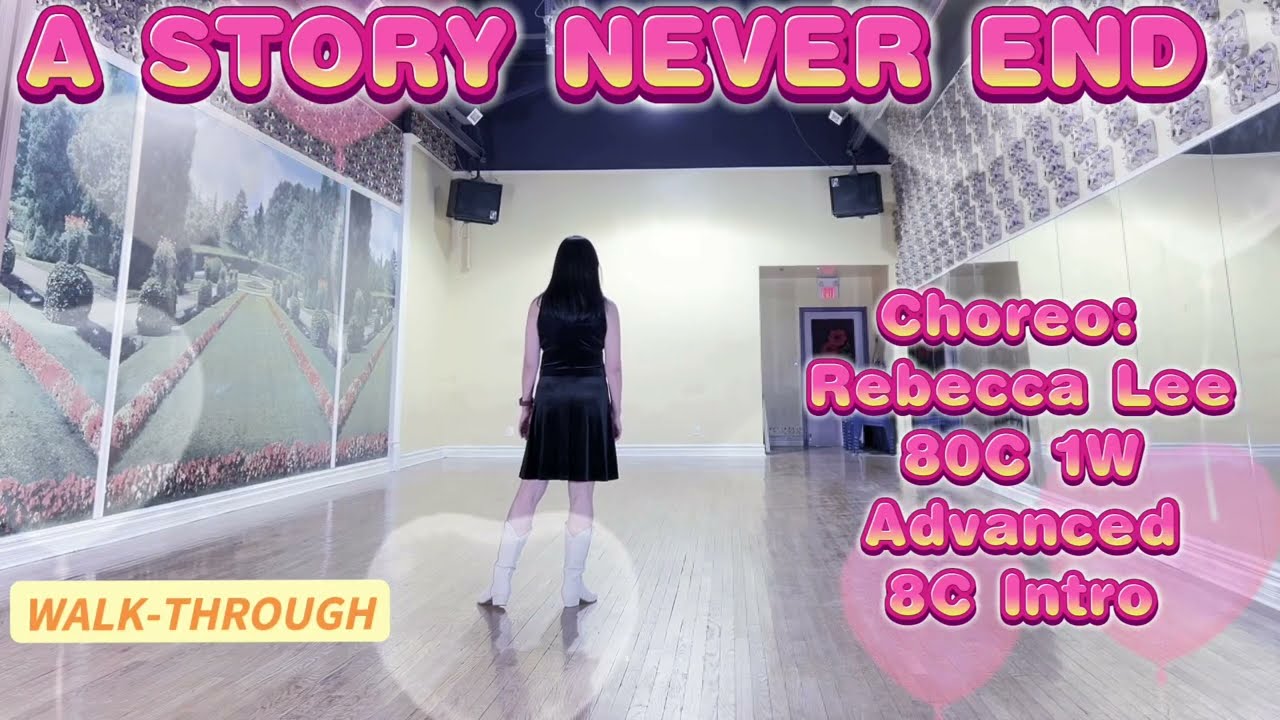 A STORY NEVER ENDS Line Dance (WALK-THROUGH) | Advanced | Rebecca Lee
