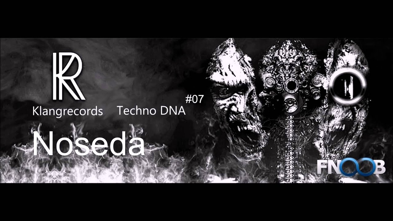 Techno DNA by Klangrecords 07 - Noseda (FNOOB Techno Radio)