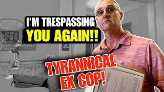 Tyrant Ex Cop Screws Up BIG TIME Not Once But TWICE (Incoming Lawsuit)