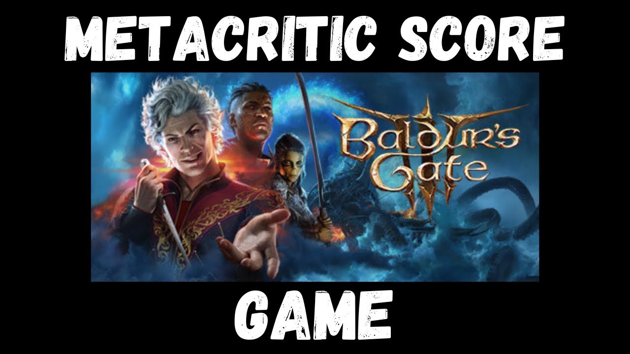 Metacritic - The Best-Reviewed PC Games of All Time:   #2 - Baldur's Gate 3 [97]